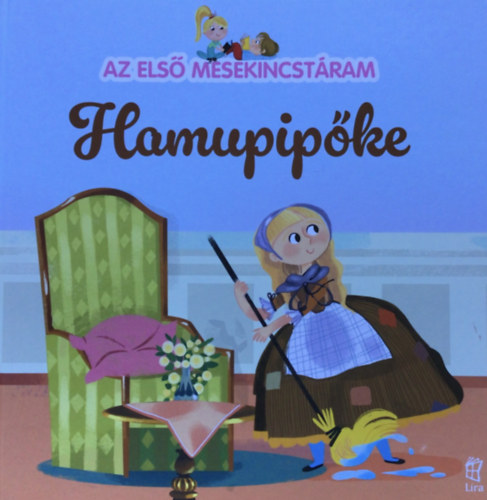 Maria Cecilia Cavallone - Az els mesekincstram - Hamupipke