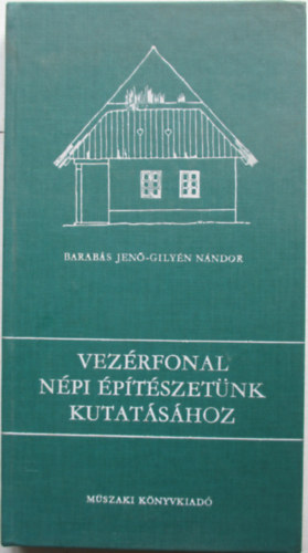 Barab�s Jen�-Gily�n N�ndor - Vez�rfonal n�pi �p�t�szet�nk kutat�s�hoz