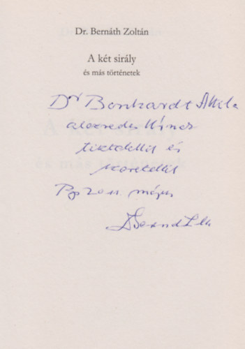 Dr. Bernth Zoltn - A kt sirly s ms trtnetek (dediklt)