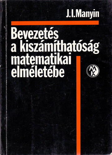 J. I. Manyin - Bevezets a kiszmthatsg matematikai elmletbe