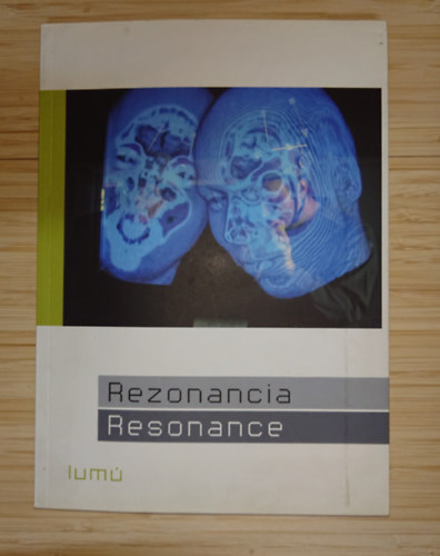 Rezonancia/Resonance (Elektromágneses testek)