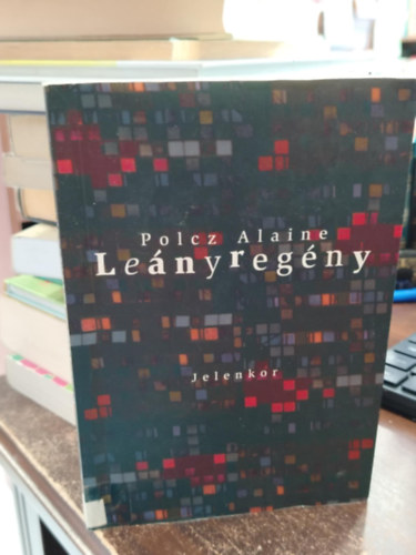 Polcz Alaine - Le�nyreg�ny