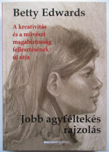 Dr. Betty Edwards - Jobb agyflteks rajzols