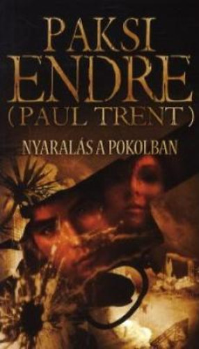 Paul Trent  (Paksi Endre) - Nyarals a pokolban