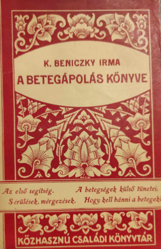 K. Beniczky Irma - A beteg�pol�s k�nyve