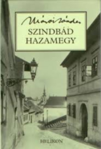 Márai Sándor - Szinbád hazamegy