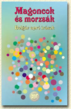 Magoncok �s morzs�k - Bolg�r apr� �r�sok