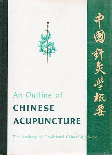 Peking Academy of Traditional Chinese Medicine - An Outline of Chinese Acupuncture