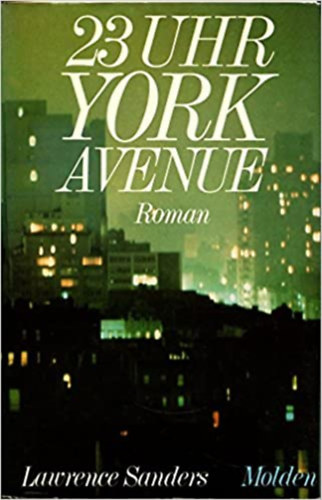 Lawrence Sanders - 23 Uhr, York Avenue