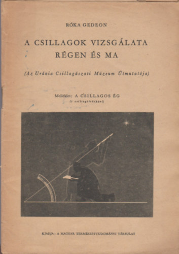 Róka Gedeon - A csillagok vizsgálata régen és ma