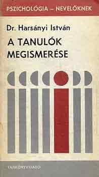 Dr. Harsnyi Istvn - A tanulk megismerse