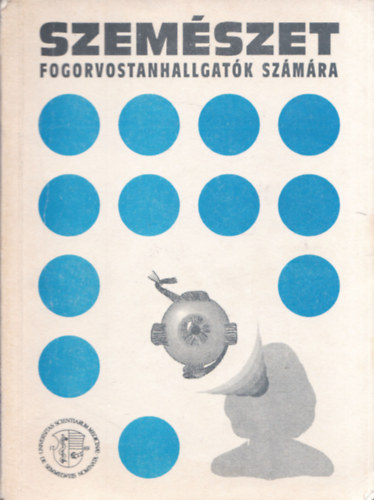 Imre Gyrgy - Szemszet fogorvostanhallgatk szmra