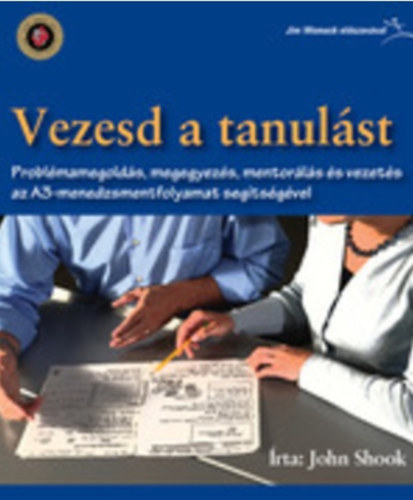 John Shook - Vezesd a tanul�st