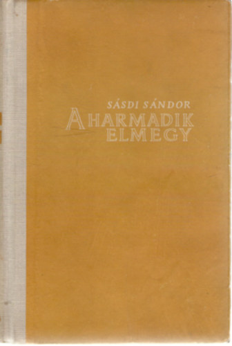 S�sdi S�ndor - A harmadik elmegy