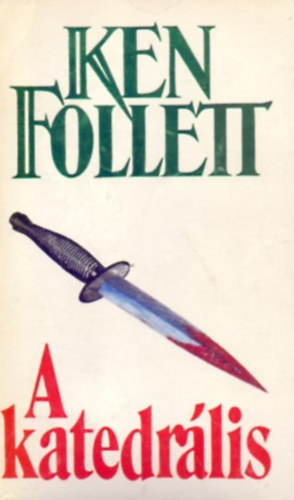 Ken Follett - A katedrális- Ken Follett