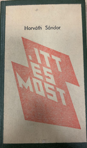 Horv�th S�ndor - Itt �s most