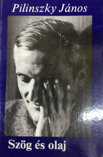 Pilinszky J�nos - Sz�g �s olaj