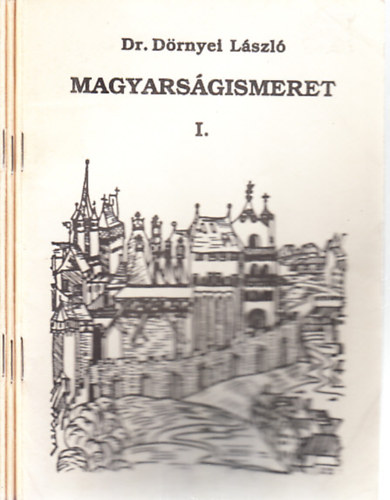 D�rnyei L�szl� Dr. - Magyars�gismeret I-III.