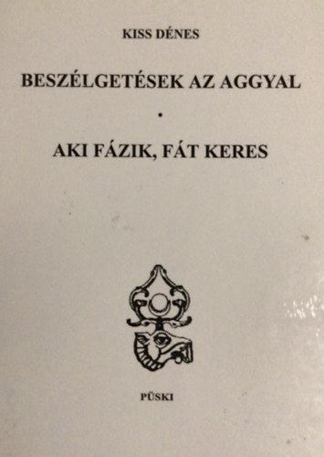Kiss D�nes - Besz�lget�sek az aggyal - Aki f�zik, f�t keres