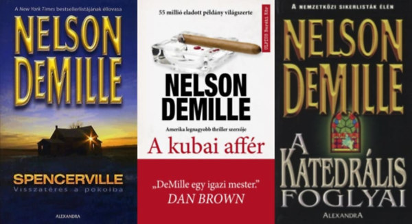 Nelson DeMille - 3 db Nelson DeMille  krimi: A katedrális foglyai + A kubai affér + Spencerville - Visszatérés a pokolba