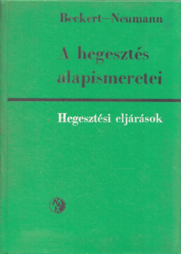 Beckert-Neumann - A hegeszt�s alapismeretei-Hegeszt�si elj�r�sok