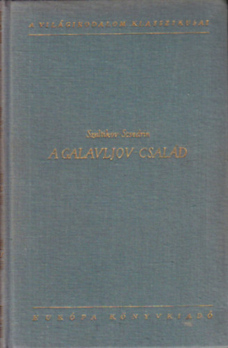 Szaltikov-Scsedrin - A Galavljov csal�d