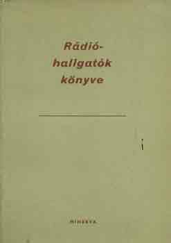 Boros-Kiss-L�vai-Magay-Mar�t - R�di�hallgat�k k�nyve