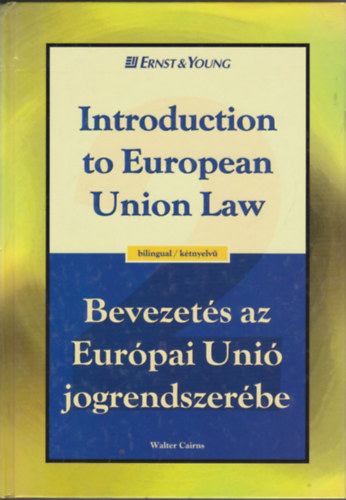 Walter Cairns - Bevezets az Eurpai Uni jogrendszerbe -  Introduction to European Union Law