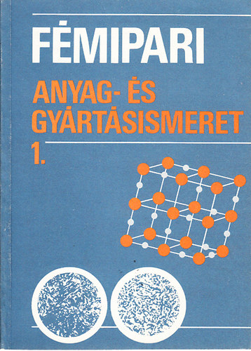 Járfás-Koncz-Róka - Fémipari anyag- és gyártásismeret I.