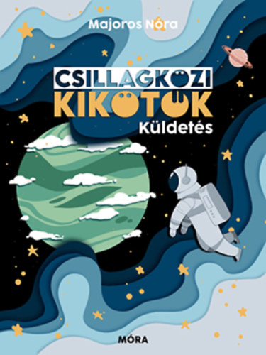 Majoros N�ra - Csillagk�zi kik�t�k - K�ldet�s