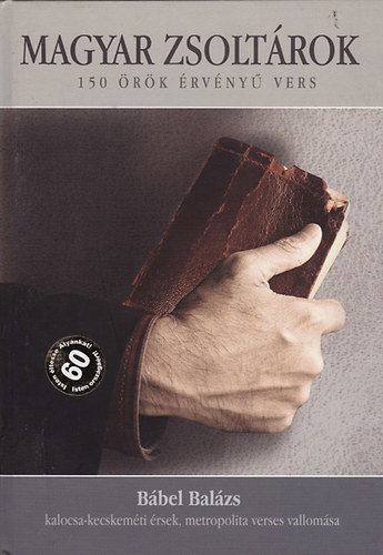 Bábel Balázs - Magyar Zsoltárok - 150 örök érvényű vers