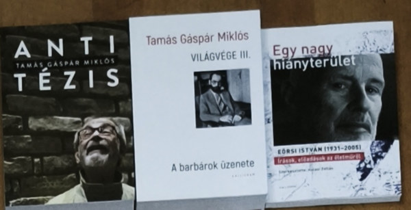 Halasi Zoltán Tamás Gáspár Miklós (szerk.) - 2db Tamás Gáspár Miklós mű - Világvége III., Antitézis + ajándék mű: Halasi Zoltán (szerk.)-Egy nagy hiányterület (összesen 3db mű)
