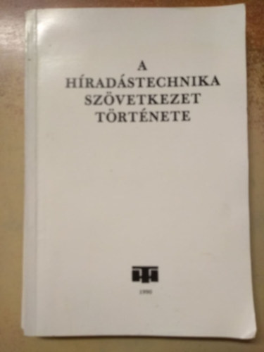 A h�rad�stechnika sz�vetkezet t�rt�nete