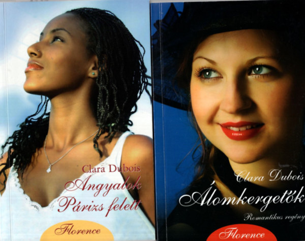 Clara Dubois - 2 db Clara Dubois könyv ( folrence könyv együtt ) 1. Angyalok Párizs felett , 2. Álomkergetők