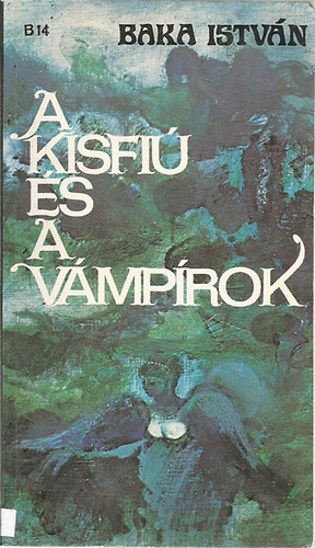 Baka Istvn - A kisfi s a vmprok
