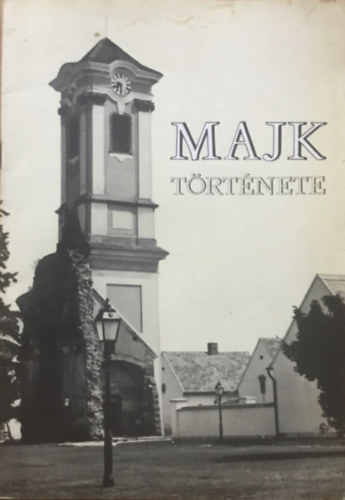 Kulcs�r Emil Mikl�s - Majk t�rt�nete (Magyar-n�met-angol)