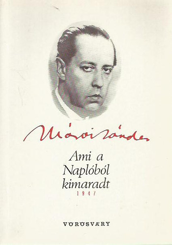 Mrai Sndor - Ami a naplbl kimaradt 1947