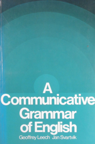 Geoffrey Leech - Jan Svartvik - A Communicative Grammar of English