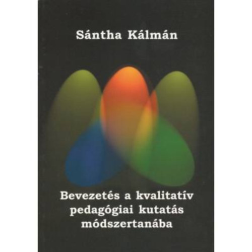 Sntha Klmn - Bevezets a kvalitatv pedaggiai kutats mdszertanba