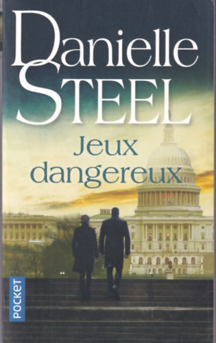 Danielle Steel - Jeux dangereux