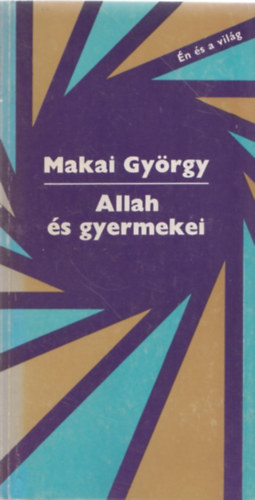 Makai GY�rgy - Allah �s gyermekei