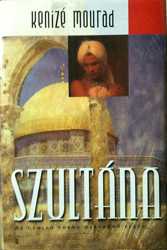 Keniz� Mourad - Szult�na