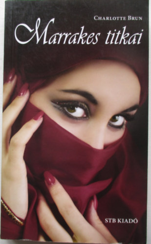 Charlotte Brun - Marrakes titkai