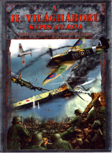 Szab Imre - A II. vilghbor kpes atlasza