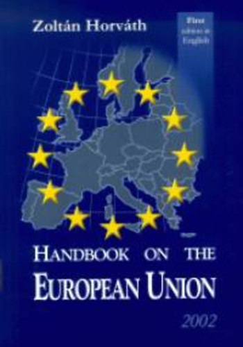 Dr. Horváth Zoltán - Handbook on the European Union