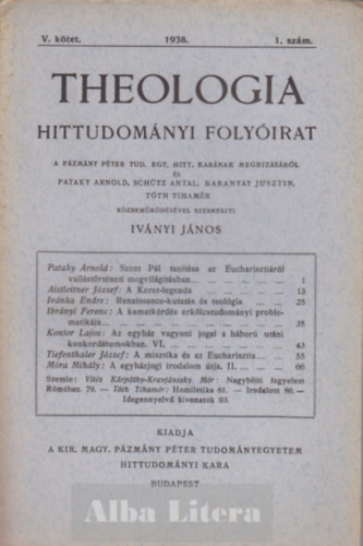 Ivnyi Jnos  (szerk) - Theologia hittudomnyi folyirat V. ktet 1938. 1. szm