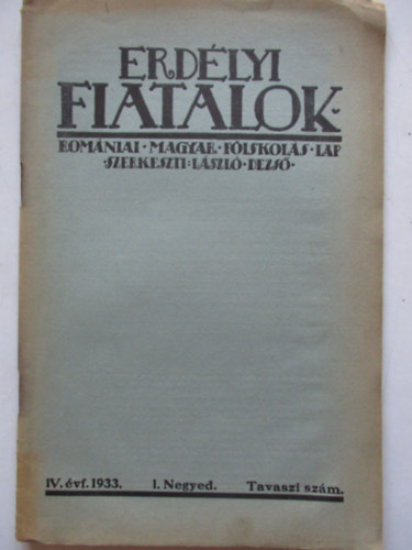 László Dezső (szerk) - Fiatalok /A romániai új magyar nemzedék folyóirata/ 1933 I. negyed tavaszi szám