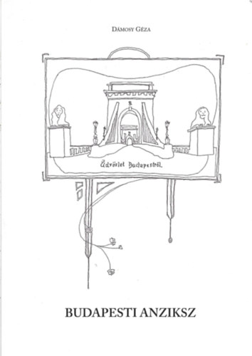 Dmosy Gza - Budapesti anziksz