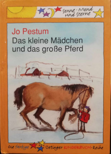 Jo Pestum - Das kleine Madchen and das gro�e Pferd Sonne Mond and Sterne
