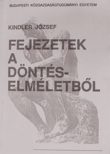Kindler Jzsef - Fejezetek a dntselmletbl